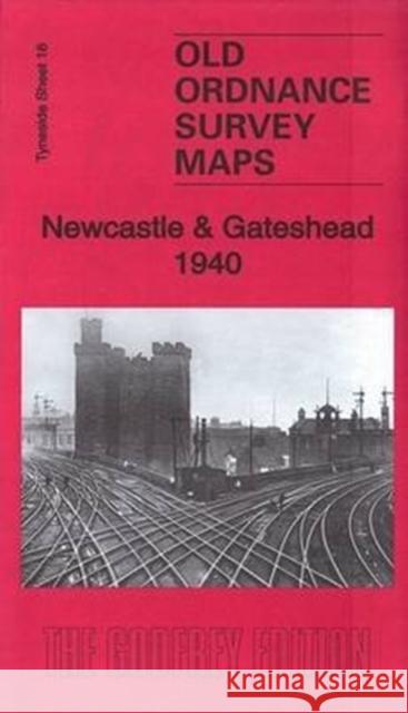 Newcastle & Gateshead 1940: Tyneside Sheet 18.3 Anthea Lang 9781847848956 Alan Godfrey Maps
