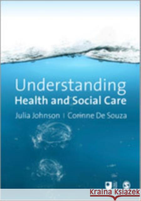 Understanding Health and Social Care: An Introductory Reader Johnson, Julia 9781847870803