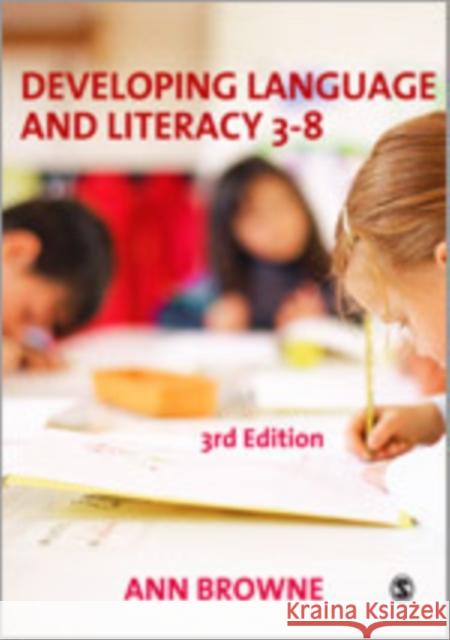 Developing Language and Literacy 3-8 Ann C. Browne 9781847870827 Sage Publications (CA)