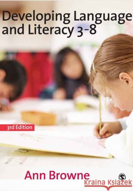 Developing Language and Literacy 3-8 Ann Browne 9781847870834 0