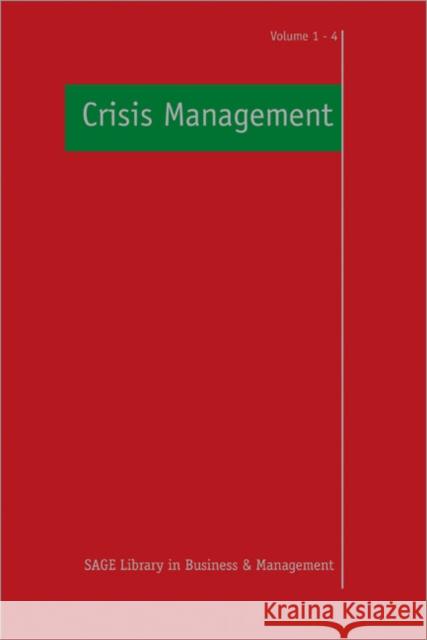 Crisis Management R. A. Boin 9781847870889 Sage Publications