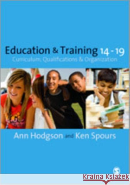 Education and Training 14-19: Curriculum, Qualifications and Organization Hodgson, Ann 9781847871817 Sage Publications (CA)