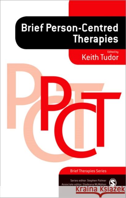 Brief Person-Centred Therapies Keith Tudor 9781847873477 0