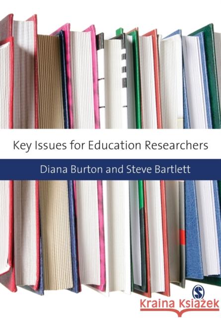Key Issues for Education Researchers Steve Bartlett 9781847873583