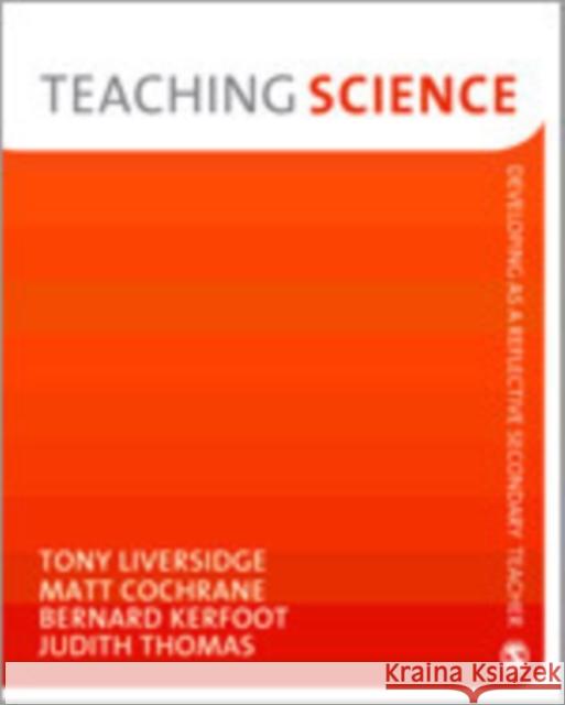 Teaching Science Matthew Cochrane Judith Thomas Bernard Kerfoot 9781847873613