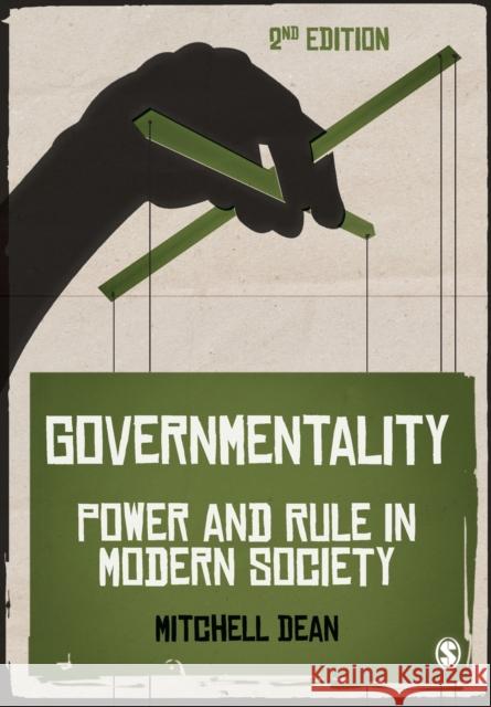 Governmentality: Power and Rule in Modern Society Mitchell M Dean 9781847873842