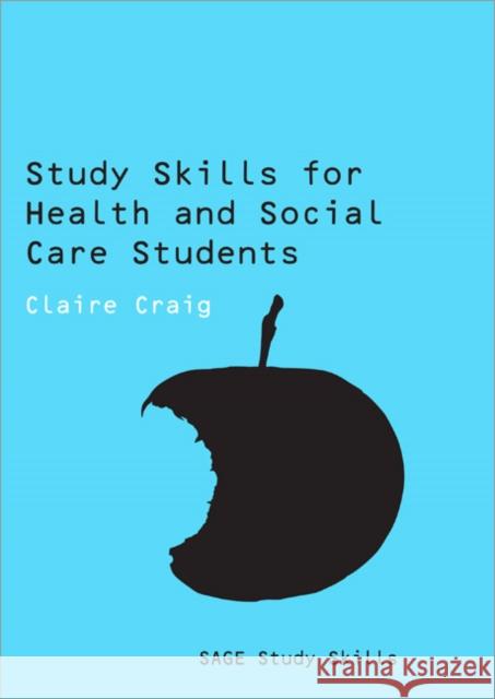 Study Skills for Health and Social Care Students Claire Craig 9781847873897 0