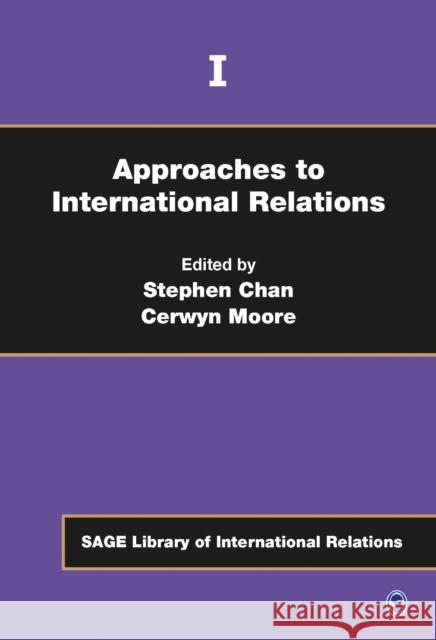 Approaches to International Relations 4 Volume Set Chan, Stephen 9781847874054 Sage Publications (CA)