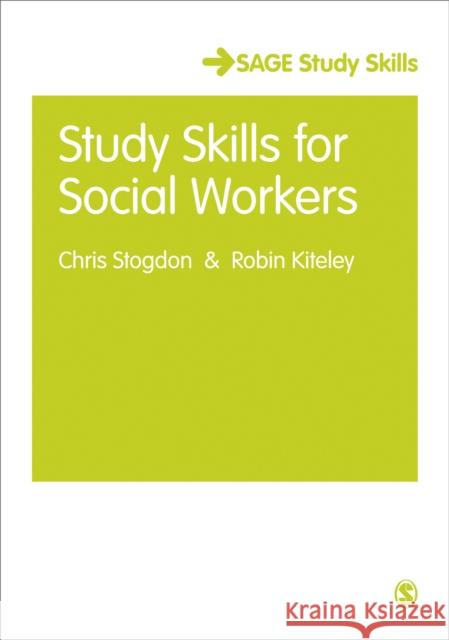 Study Skills for Social Workers Christine Stogdon 9781847874573 0