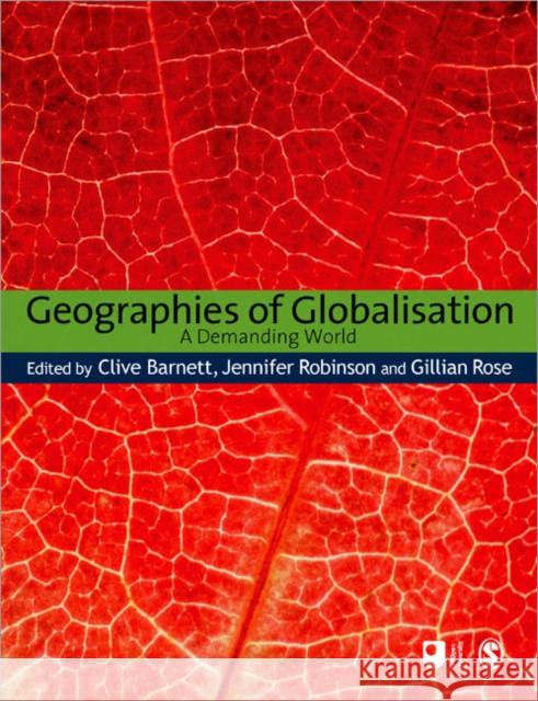 Geographies of Globalisation: A Demanding World Barnett, Clive 9781847874719