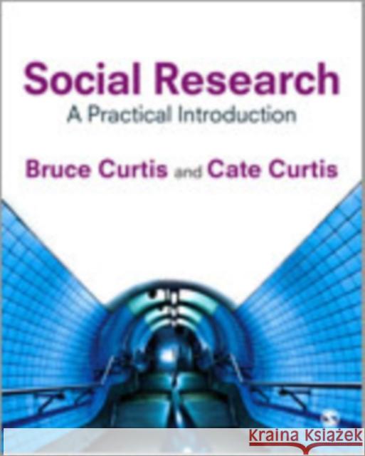 Social Research: A Practical Introduction Curtis, Bruce 9781847874740 Sage Publications (CA)
