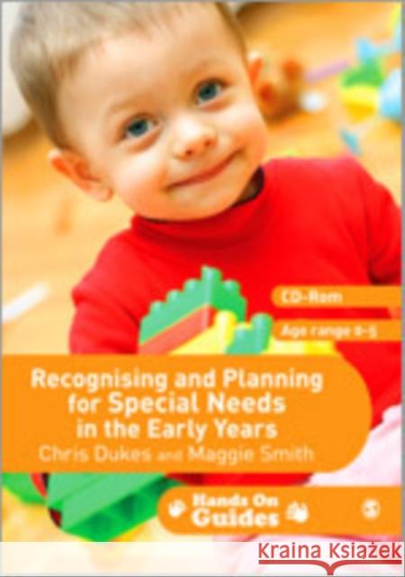 Recognising and Planning for Special Needs in the Early Years Maggie Smith Chris Dukes 9781847875211 Sage Publications (CA)