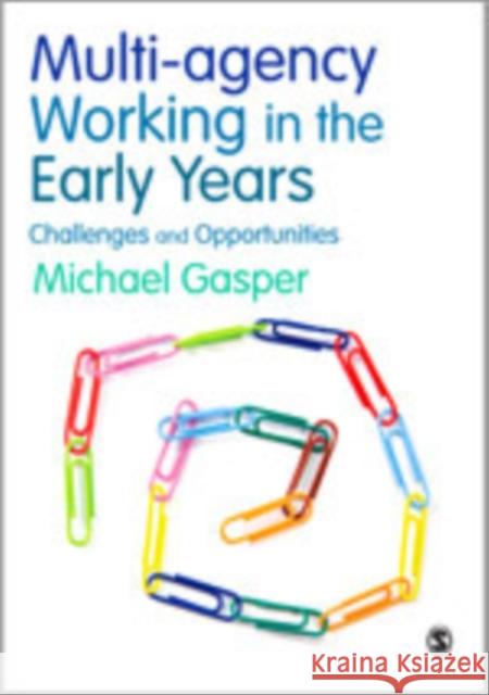 Multi-Agency Working in the Early Years: Challenges and Opportunities Gasper, Michael 9781847875273