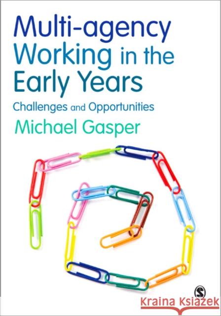 Multi-Agency Working in the Early Years: Challenges and Opportunities Gasper, Michael 9781847875280