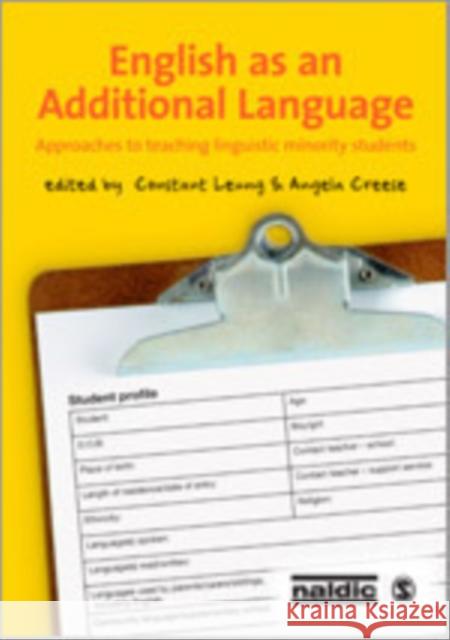 English as an Additional Language: Approaches to Teaching Linguistic Minority Students Leung, Constant 9781847875310 Sage Publications (CA)