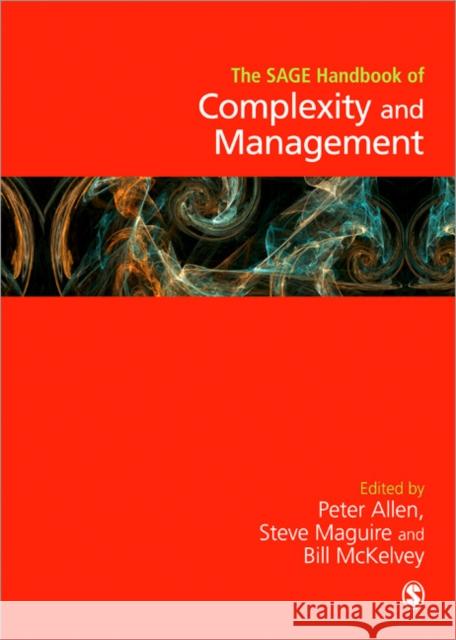 The Sage Handbook of Complexity and Management Allen, Peter 9781847875693