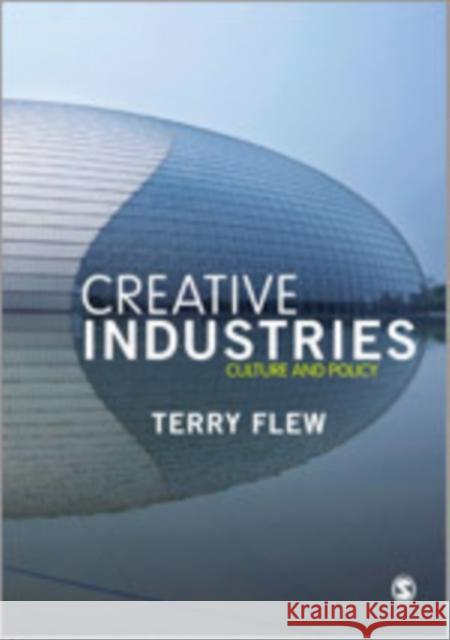 The Creative Industries: Culture and Policy Flew, Terry 9781847875754 Sage Publications (CA)