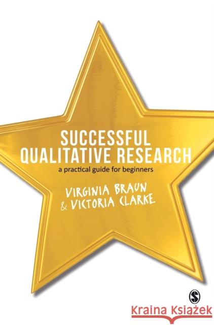 Successful Qualitative Research Braun, Virginia 9781847875815 Sage Publications (CA)