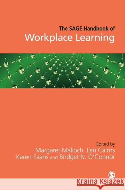 The SAGE Handbook of Workplace Learning Margaret Malloch 9781847875891