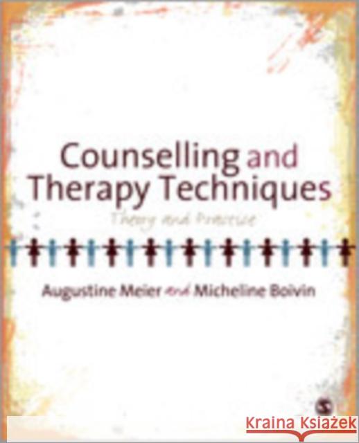 Counselling and Therapy Techniques: Theory and Practice Meier, Augustine 9781847879578 Sage Publications (CA)