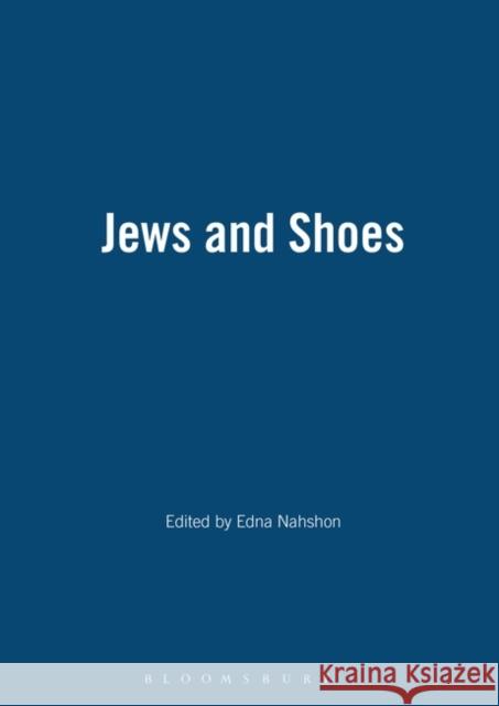 Jews and Shoes Edna Nahshon 9781847880499