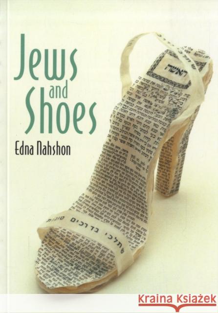 Jews and Shoes Edna Nahshon 9781847880505 0