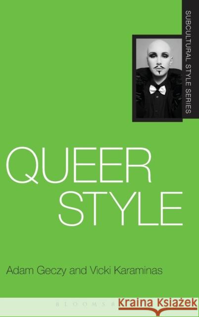 Queer Style Adam Geczy Vicki Karaminas 9781847881953 0