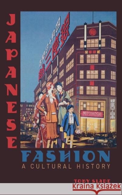 Japanese Fashion: A Cultural History Slade, Toby 9781847882530 Berg Publishers