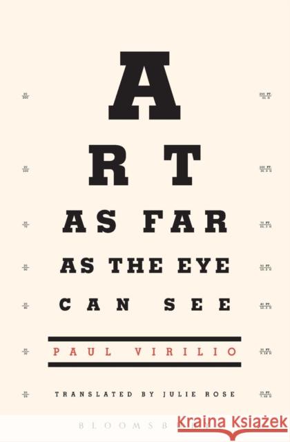 Art as Far as the Eye Can See Paul Virilio 9781847885401 0