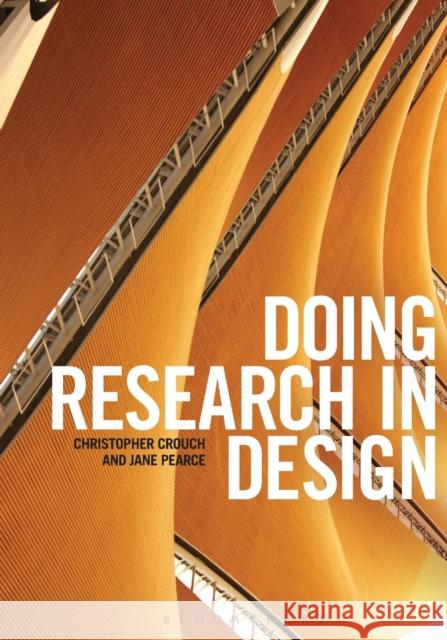 Doing Research in Design Christopher Crouch 9781847885807