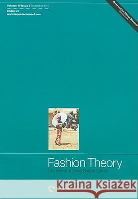Fashion Theory: The Journal of Dress, Body and Culture: v.14 Valerie Steele, Carol Tulloch 9781847886538 Bloomsbury Publishing PLC