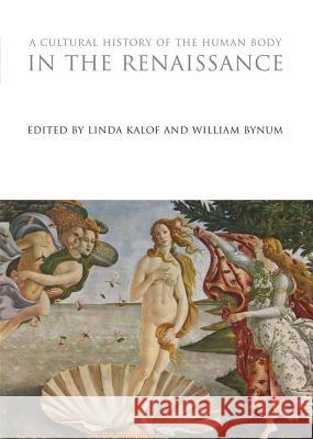 A Cultural History of the Human Body in the Renaissance   9781847887900 Berg Publishers