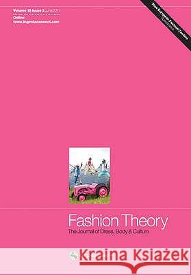 Fashion Theory Volume 15 Issue 2: The Journal of Dress, Body and Culture Lisa Skov Marie Riegels Melchior 9781847888112 Berg Publishers