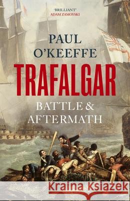 Trafalgar Paul O'Keeffe 9781847921833 Vintage Publishing