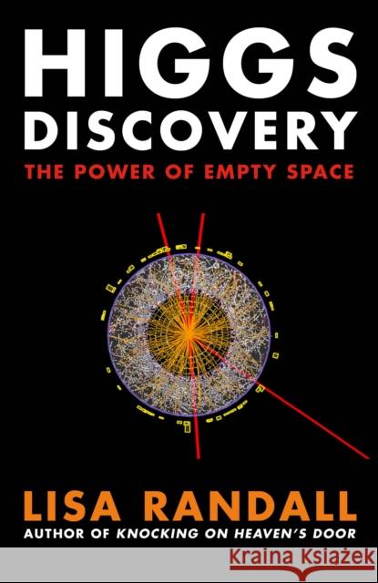 Higgs Discovery : The Power of Empty Space Lisa Randall 9781847922571