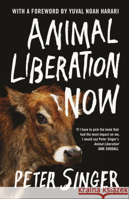 Animal Liberation Now Peter Singer 9781847927767