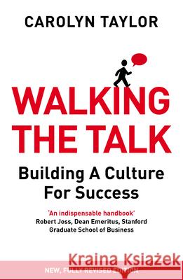 Walking the Talk: Building a Culture for Success (Revised Edition) Carolyn Taylor 9781847941572 Cornerstone