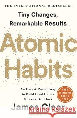 Atomic Habits: the life-changing million-copy #1 bestseller Clear James 9781847941831