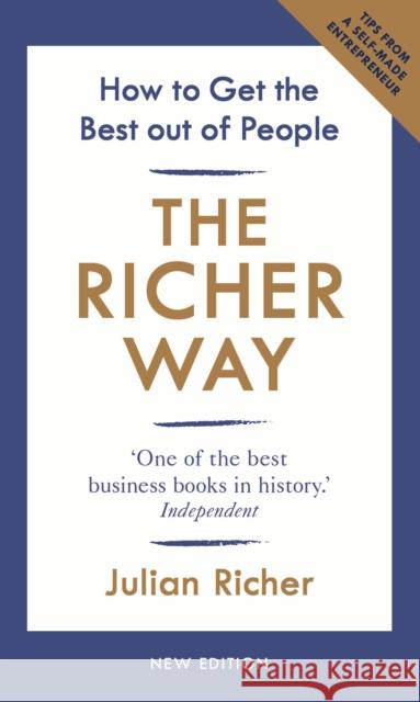 The Richer Way: How to Get the Best Out of People Julian Richer 9781847942234 Cornerstone