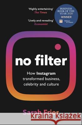 No Filter: The Inside Story of Instagram – Winner of the FT Business Book of the Year Award  9781847942548 Cornerstone
