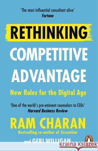 Rethinking Competitive Advantage: New Rules for the Digital Age Ram Charan 9781847943484 Cornerstone