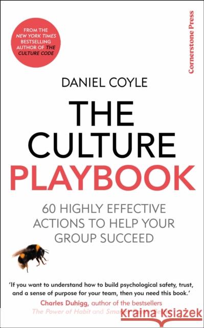 The Culture Playbook: 60 Highly Effective Actions to Help Your Group Succeed Daniel Coyle 9781847943873