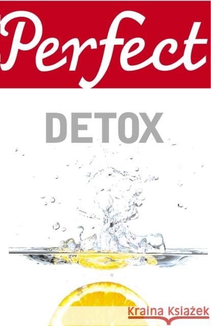 Perfect Detox Gill Paul 9781847948083