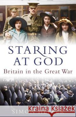 Staring at God Simon Heffer 9781847948311 Cornerstone
