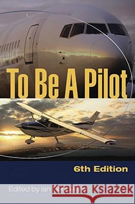 To Be a Pilot Penberthy, Ian 9781847970138