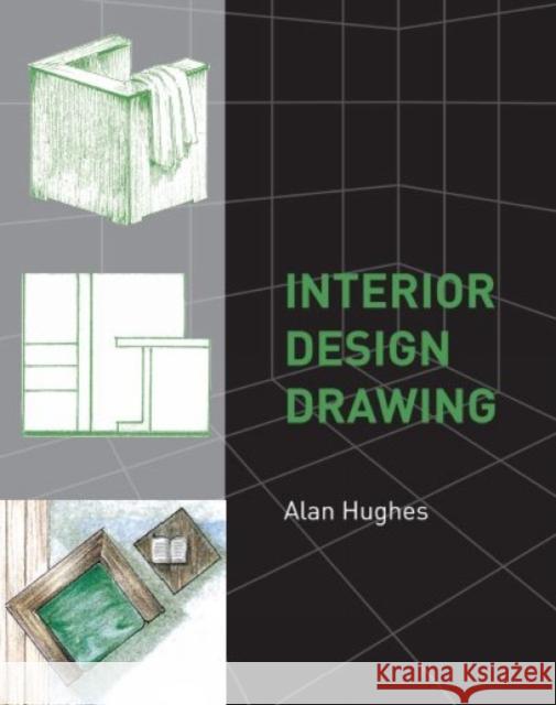 Interior Design Drawing Alan Hughes 9781847970169 The Crowood Press Ltd