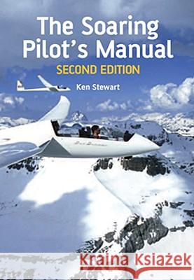 The Soaring Pilot's Manual Stewart, Ken 9781847970442 THE CROWOOD PRESS LTD