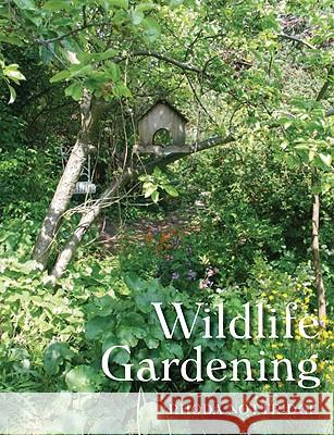 Wildlife Gardening Rhoda Nottridge 9781847970985