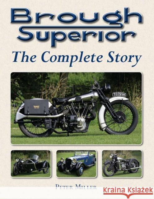 Brough Superior: The Complete Story Peter Miller 9781847971128 0