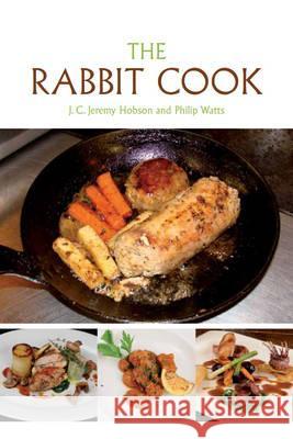 The Rabbit Cook Hobson, J.C.Jeremy 9781847972293 